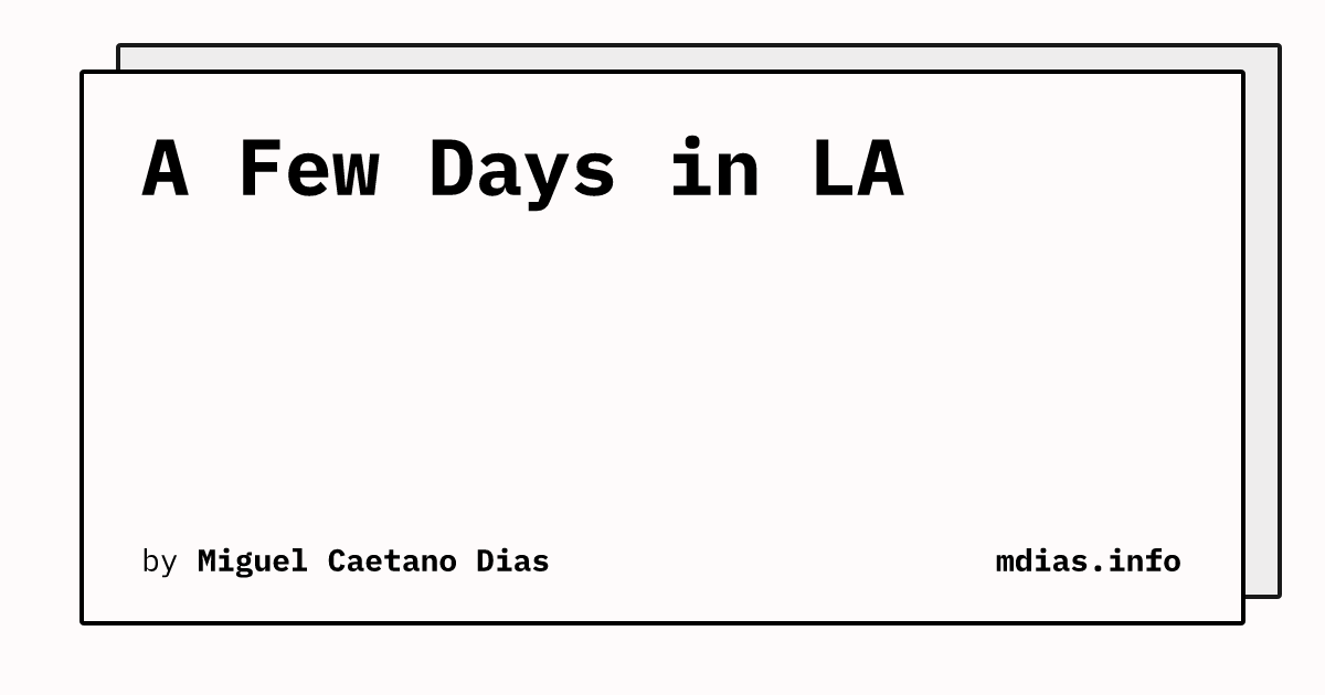 A Few Days in LA | mdias.info
